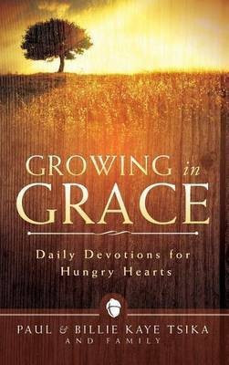 Growing in Grace(English, Hardcover, Tsika Paul)