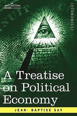 A Treatise on Political Economy(English, Paperback, Say Jean- Baptise)