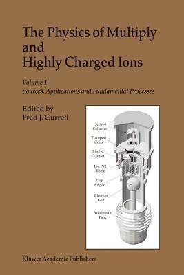 The Physics of Multiply and Highly Charged Ions(English, Paperback, unknown)