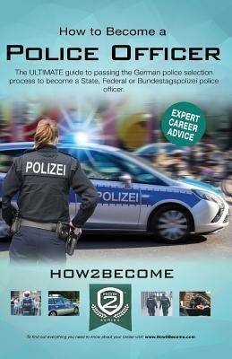 How to Become a German Police Officer(English, Paperback, How2Become)