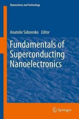 Fundamentals of Superconducting Nanoelectronics(English, Paperback, unknown)