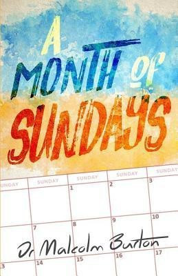A Month of Sundays(English, Paperback, Burton Malcolm)