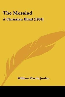 The Messiad(English, Paperback, Jordan William Martin)