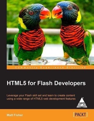 HTML5 for Flash Developers(English, Paperback, Fisher Matt)