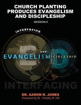 Interfacing Evangelism and Discipleship Session 6(English, Paperback, Jones Aaron R)