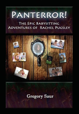 Panterror! The Epic Babysitting Adventures of Rachel Pugsley(English, Paperback, Saur Gregory)