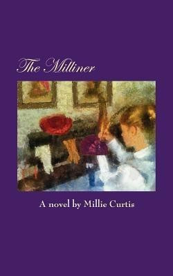 The Milliner(English, Paperback, Curtis Millie)