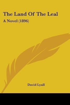 The Land Of The Leal(English, Paperback, Lyall David)