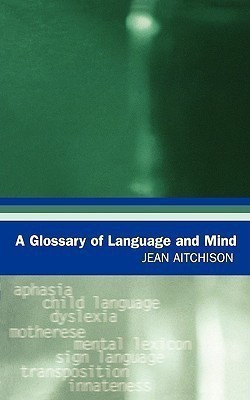 A Glossary of Language and Mind(English, Paperback, Aitchison Jean)