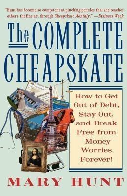 The Complete Cheapskate(English, Paperback, Hunt Mary)