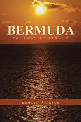Bermuda-Pathway to Terror(English, Paperback, Johnson Edward Dr)