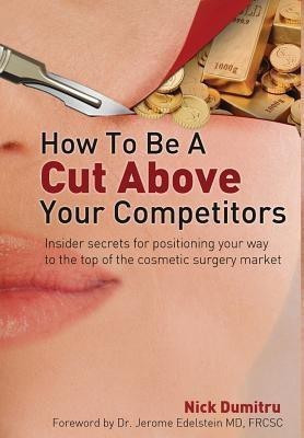 How to Be a Cut Above Your Competitors(English, Hardcover, Dumitru Nick)