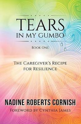 Tears In My Gumbo(English, Paperback, Roberts Cornish Nadine)