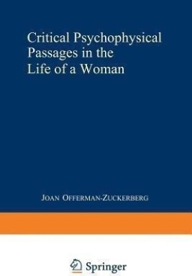 Critical Psychophysical Passages in the Life of a Woman(English, Paperback, Offerman-Zuckerberg Joan)