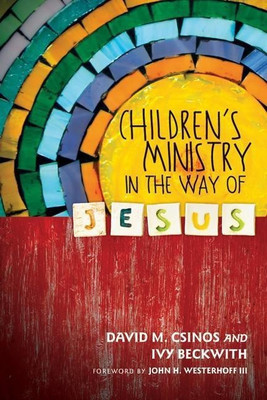 Children`s Ministry in the Way of Jesus(English, Paperback, Csinos David M.)