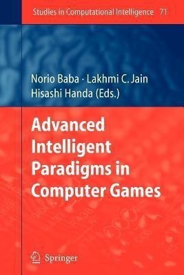 Advanced Intelligent Paradigms in Computer Games(English, Paperback, unknown)