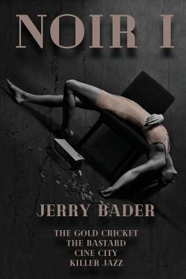Noir I(English, Paperback, Bader Jerry)
