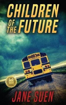 Children of the Future(English, Paperback, Suen Jane)