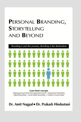 Personal Branding, Storytelling and Beyond(English, Paperback, Nagpal Amit Dr)
