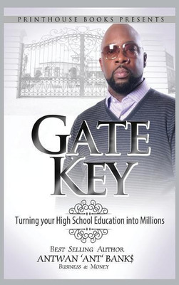 Gate Key(English, Hardcover, Bank$ Antwan 'Ant ')