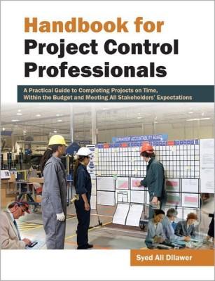 Handbook for Project Control Professionals(English, Hardcover, Dilawer Syed Ali)