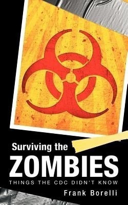 Surviving the Zombies(English, Paperback, Borelli Frank)