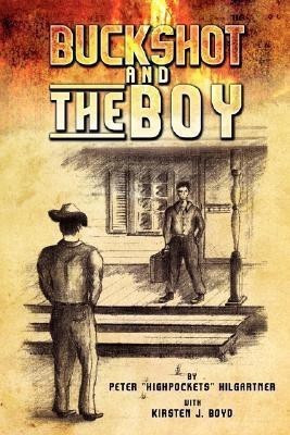 Buckshot and the Boy(English, Paperback, Hilgartner Peter Highpockets)