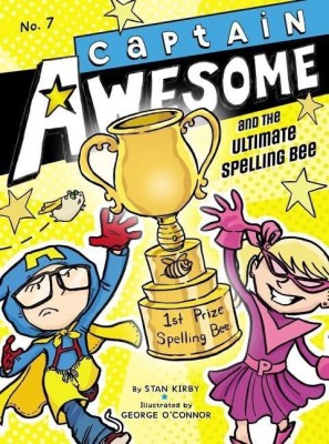 Captain Awesome and the Ultimate Spelling Bee(English, Hardcover, Kirby Stan)