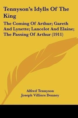 Tennyson's Idylls Of The King(English, Paperback, Tennyson Alfred Lord Baron)