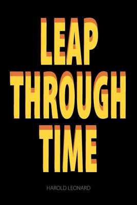 Leap Through Time(English, Paperback, Leonard Harold V)