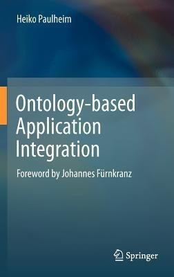 Ontology-based Application Integration(English, Hardcover, Paulheim Heiko)