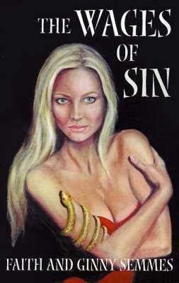 The Wages of Sin(English, Paperback, Semmes Faith)