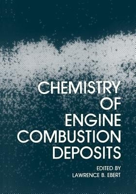 Chemistry of Engine Combustion Deposits(English, Paperback, Ebert Lawrence B.)