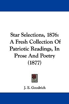Star Selections, 1876(English, Paperback, Goodrich J E)