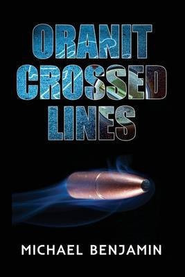 Oranit Crossed Lines(English, Paperback, Benjamin Michael Dr)