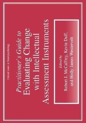 Practitioner's Guide to Evaluating Change with Intellectual Assessment Instruments(English, Paperback, unknown)