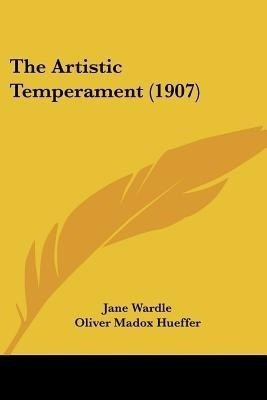 The Artistic Temperament (1907)(English, Paperback, Wardle Jane Lecturer in Psychology)