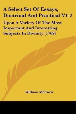A Select Set Of Essays, Doctrinal And Practical V1-2(English, Paperback, McEwen William)