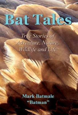 Bat Tales(English, Hardcover, Batmale Mark)