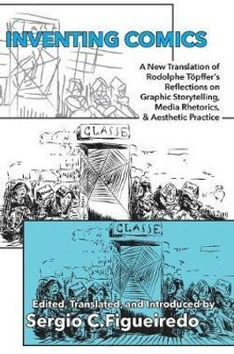 Inventing Comics(English, Hardcover, Toepffer Rodolphe)
