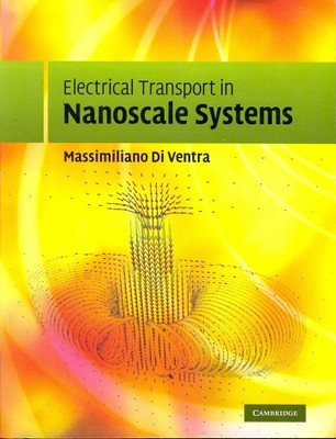 Electrical Transport in Nanoscale Systems South Asian Edition(English, Paperback, Ventra Professor M Di)