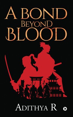 A Bond Beyond Blood(English, Paperback, Adithya R)