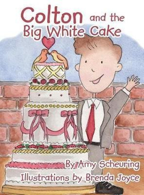 Colton and the Big White Cake(English, Hardcover, Scheuring Amy)