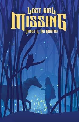 Lost Girl Missing(English, Paperback, de Castro Janet L)
