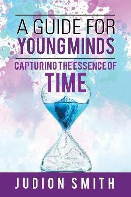 A Guide for Young Minds(English, Paperback, Smith Judion)
