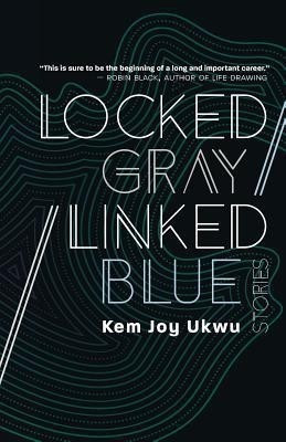 Locked Gray / Linked Blue(English, Paperback, Ukwu Kem Joy)