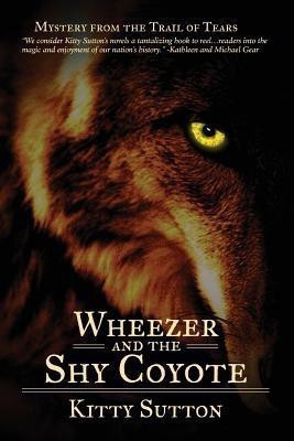 Wheezer and the Shy Coyote(English, Paperback, Sutton Kitty)