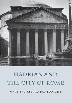 Hadrian and the City of Rome(English, Paperback, Boatwright Mary Taliaferro)
