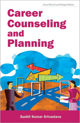 Career Counseling and Planning(English, Hardcover, Srivastava Sushil Kumar)