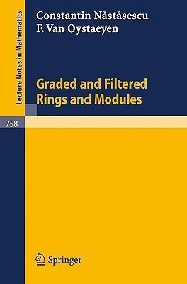 Graded and Filtered Rings and Modules(English, Paperback, Nastasescu C.)
